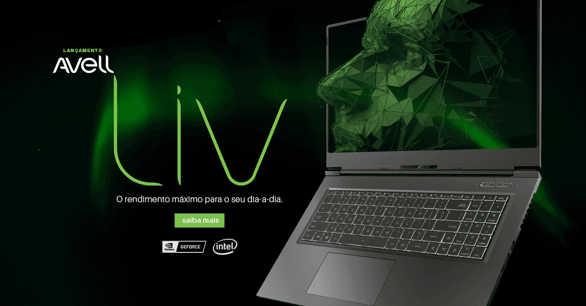 Lançamento: Notebooks AVELL LIV