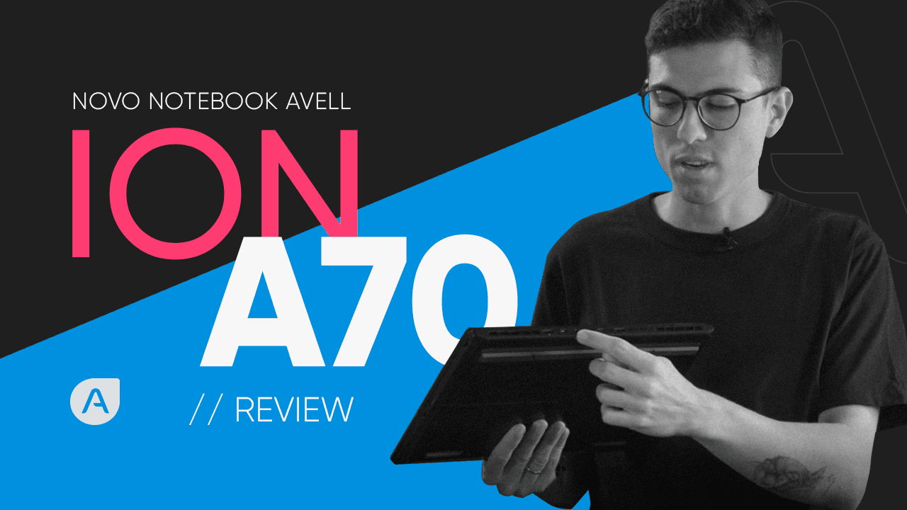Avell ION A70 inaugura uma nova era de notebooks inteligentes